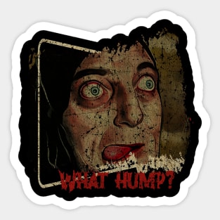 What Hump ? // Fresh Vintage art Sticker